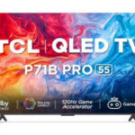 TCL 55P71B Pro 55 inch QLED 4K TV Price In India & Specifications