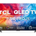 TCL 75P71B Pro 75 inch QLED 4K TV Price In India & Specifications